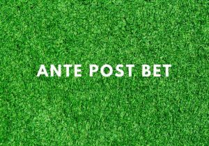Ante Post Bet