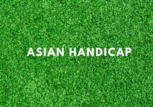 Asian Handicap